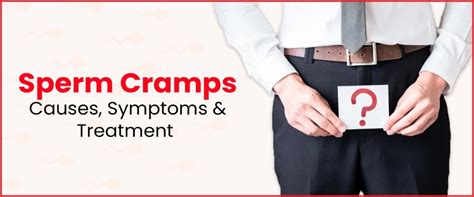 Guide to Sperm Cramps: Symptoms, Causes.